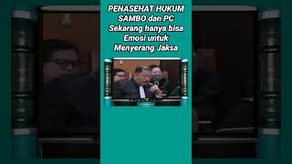 PENASEHAT HUKUM SAMBO DAN PC PANIK, YANG MASIH BISA DILAKUKAN MENYERANG JAKSA DENGAN EMOSI