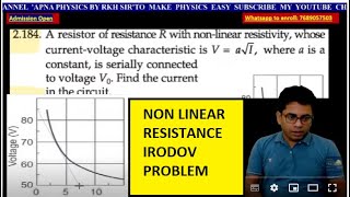 NON LINEAR RESISTANCE OLD IRODOV PROBLEM BY RKH SIR