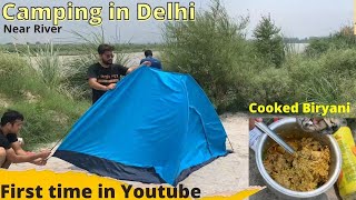 Camping in Delhi near River| Camping in India and Cooked Biryani| Himalayan Life| Survival|