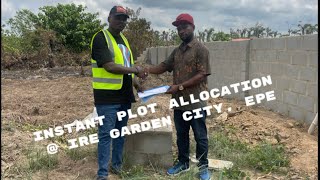 INSTANT PLOT ALLOCATION @ IRE GARDEN CITY EPE. Why you should take advantage while affordable