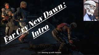 Far Cry New Dawn : Intro Gameplay