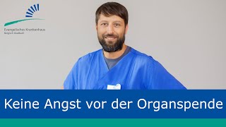 Medizindialog: Keine Angst vor der Organspende