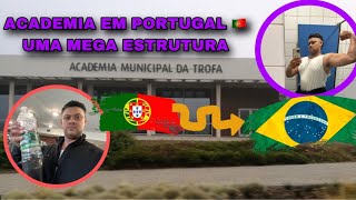 ACADEMIA MUSCULAÇÃO EM PORTUGAL 🇵🇹 Ginásio TROFA / Vivendo em Portugal 2024