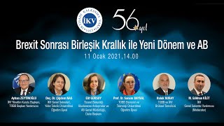 BREXIT SONRASI BİRLEŞİK KRALLIK İLE YENİ DÖNEM VE AB  / 11 OCAK 2021