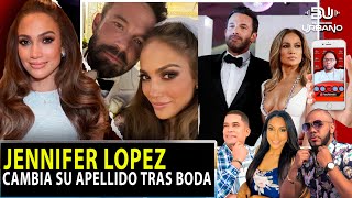 JLO CAMBIA SU APELLIDO TRAS BODA CON BEN AFFLECK