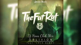 TheFatRat - Oblivion (feat. Lola Blanc) [Dj Hoos Club Mix]