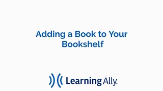 Adding a Book to Your Learning Ally Audiobook Solution Educator Bookshelf