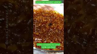 DOCE DE MAMÃO VERDE 😋 | VÍDEO  COMPLETO NO CANAL #youtubeshorts #shorts