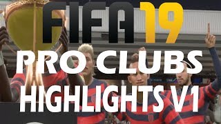 FIFA 19 Pro Clubs - Highlight Reel V1