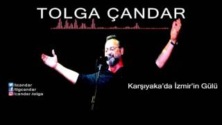 Tolga Çandar - Karşıyaka'da İzmir'in Gülü ( Official Audio )