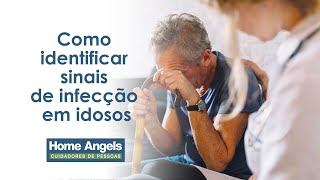 Como identificar sinais de infecção em idosos.