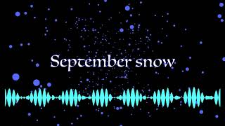 September snow (original)