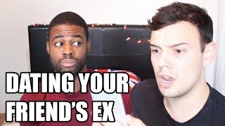 Dating Your Friend's Ex