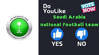 Do YouLike Saudi Arabia national football team?《Vote Now 》