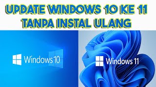 Cara Upgrade Windows 10 Ke Windows 11 Tanpa Hilang Data