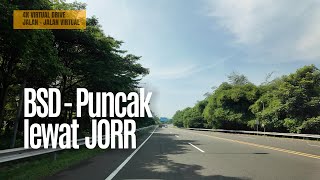 BSD-Puncak lewat JORR - 4K Full Driving Video