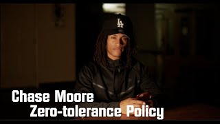 Chase Moore - Zero-tolerance Policy