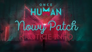 Nowy Patch w Once Human - Krótki Opis