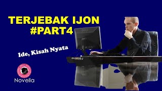 TERJEBAK IJON #PART4