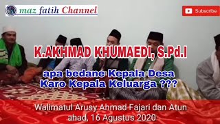 CERAMAH K. AKHMAD KHUMAEDI, S.Pd.I WALIMATUL ARUSY FAJARI DAN ATUN