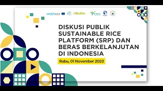 Diskusi Publik Sustainable Rice Platform (SRP) dan Beras Berkelanjutan di Indonesia