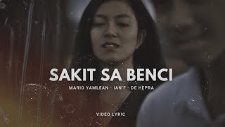 Lyric Lagu - SAKIT SA BENCI - Mario Yamlean Ft, Ian'F - De Hepra ( Video Lyric )