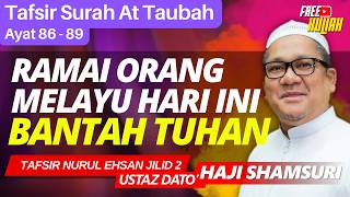 Tafsir Surah At Taubah (Ayat 86 - 99) - Ustaz Shamsuri Haji Ahmad