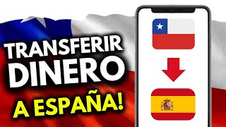 Cómo Transferir Dinero de Chile a España (¡en 2 minutos!)