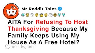 AITA For Refusing To Host Thanksgiving Because My Family... - Reddit Family Stories