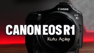 Canon EOS R1 - Kutu Açılışı