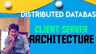 Client Server Architecture | Distributed Data Base