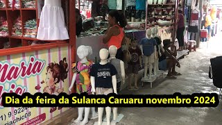 O DIA DA FEIRA DA SULANCA CARUARU NOVEMBRO 2024 E ROUPAS INFANTIS