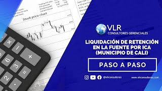 Paso a Paso de Liquidación retención en la fuente por ICA (municipio de CALI)