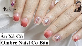 Ẩn Xà Cừ Không Cần Gel , Ombre Cơ Bản - Nails Cho Người Tự Học