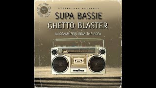 Supa Bassie - Ghetto Blaster - Raggamuffin Inna The Area (Tribute To The Classics Vol 4 - Mixtape)