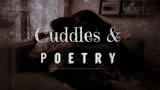 Gaelforce; ❝ Cuddles and Poetry ❞ •Sub. Español•