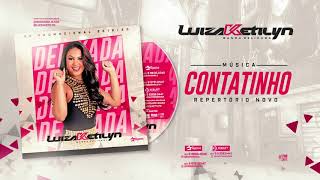 Contatinho - Luiza Ketilyn, Banda Delikada | CD Promocional 2020