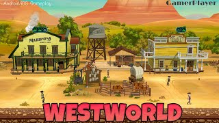 Westworld || FHD Android/iOS Gameplay || Hacks and Tricks