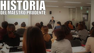 El MAESTRO Prudente - Historia INCREÍBLE