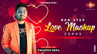 Non Stop Love Mashup Songs | Bengali X Hindi Mashup Songs | Swadhin Bera Live