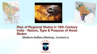 Modern Indian History l Lecture 2 l Rise of Regional States in 18th Century l Part 1 l EduMandala