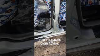 OTO YIKAMADA ÇIĞIR AÇMAK