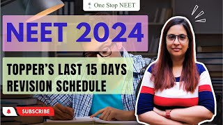 Most Effective 15 Days Revision Schedule | 🔥 IMPORTANT 🔥 | NEET 2024 | Shruti Ma'am | One Stop NEET