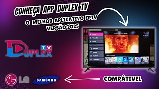 Duplex TV - O melhor aplicativo de IPTV para Smart TV Samsung e Lg I Como Configurar? Vale a Pena?