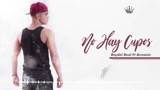 No hay Cupos - Reydel Real x Armanic #Imparable