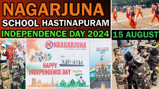 NAGARJUNA SCHOOL HASTHINAPURAM INDEPENDENCE DAY CELEBRATIONS 2024| NAGARJUNA SCHOOL |#sandarshantv