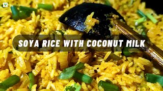 Creamy Soya Rice with Coconut Milk Recipe -A Delicious Vegan Meal! #vegwonderland #stopcraving #soya