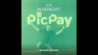 #28 | Aldeiacast | Como gerenciar equipes de alta performance? | Eduardo Antunes, Gerente de Vend...