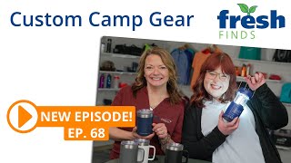 Custom Camp Gear for the Summer | at 4imprint | Fresh Finds, Ep. 68