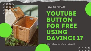 Create a YouTube Subscribe Button Animation for Free Using DaVinci Resolve 17